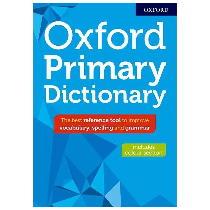 Oxford Primary Dictionary – Boost Vocabulary with 30,000+ Words, Clear Definitions & Curriculum Support for Primary School Pupils